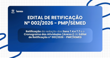 EDITAL DE RETIFICAÇÃO N° 002/2026 – PMP/SEMED