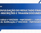 DIVULGAÇÃO DO RESULTADO FINAL DAS INSCRIÇÕES E TRIAGEM DOCUMENTAL – Edital nº 001-2026 – PMP-SEMED